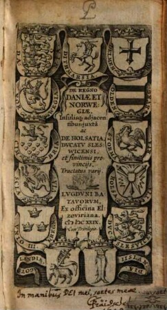 De regno Daniae et Norwegiae insulisque adiacentibus iuxta ac de Holsatia, ducatu Sleswicensi et finitimis provinciis, tractatus varii