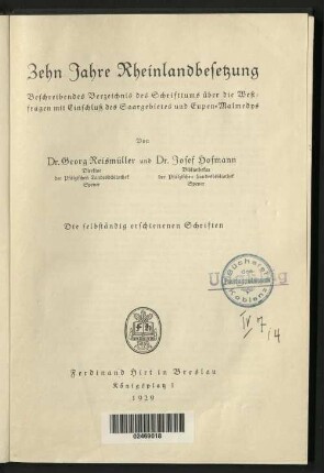 Zehn Jahre Rheinlandbesetzung : beschreibendes Verzeichnis des Schrifttums über die Westfragen mit Einschluß des Saargebietes und Eupen-Malmedys ; die selbständig erschienenen Schriften
