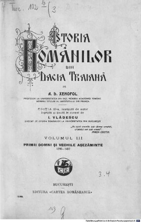 Istoria românilor din Dacia Traiană. 3, Primii domni şi vechile aşezǎminte : 1290 - 1457