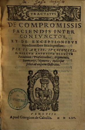 Tractatus de compromissis faciendis inter coniunctos et de exceptionibus impedientibus litis ingressum