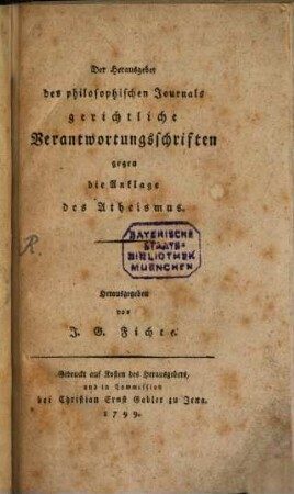 Der Herausgeber des philosophischen Journals gerichtliche Verantwortungsschriften gegen die Anklage des Atheismus