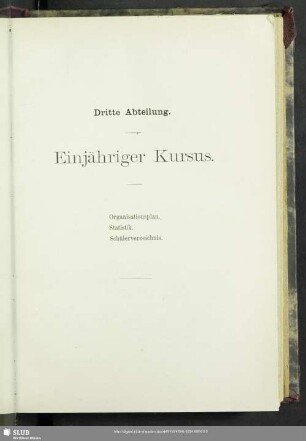 Dritte Abteilung. Einjähriger Kursus