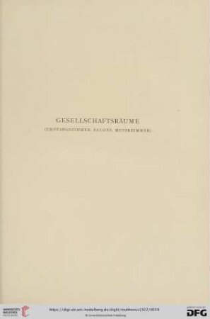 Gesellschaftsräume (Empfangszimmer, Salons, Musikzimmer)