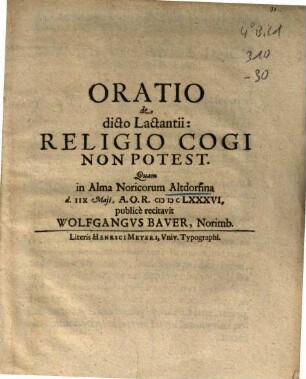 Oratio de dicto Lactantii: Religio Cogi Non Potest