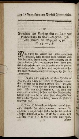 IX. Anmerkung zum Versuche über die Lehre vom Gleichgewichte der Kräfte am Hebel. Im 4ten Stücke des Magazins 1786.