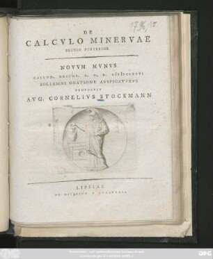 Sectio 2: Novvm Mvnvs Calend. Decemb. A. O. R. MD CCXCVI Sollemni Oratione Avspicatvrvs Proposvit Avg. Cornelivs Stockmann