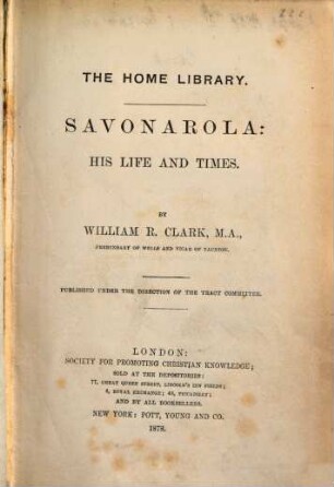 Savonarola : His life and times