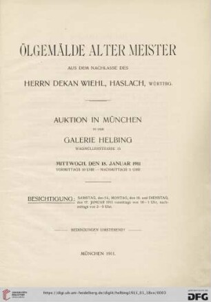 Ölgemälde alter Meister aus dem Nachlasse des Herrn Dekan Wiehl, Haslach, Württbg. : Auktion in München in der Galerie Helbing, 18. Januar 1911