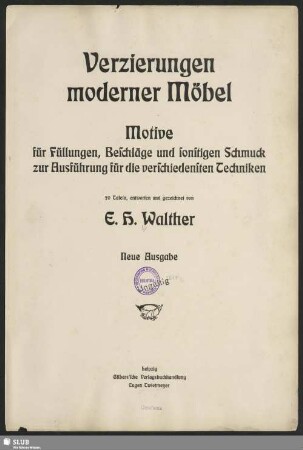 Verzierungen moderner Möbel : Motive für Füllungen, Beschläge und sonstigen Schmuck zur Ausführung für die verschiedensten Techniken : 20 Tafeln