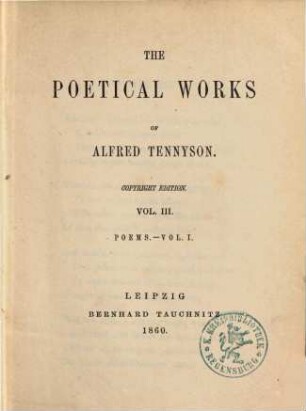 The poetical works of Alfred Tennyson, Vol. 3.. Poems