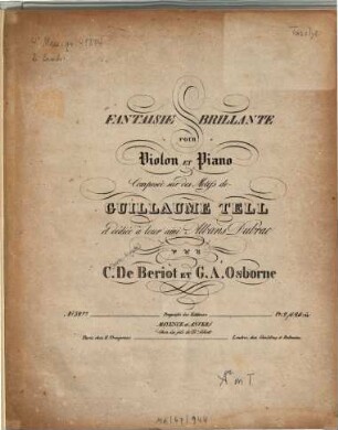 Fantaisie brillante : pour violon et piano ; composée sur des motifs de Guillaume Tell ...