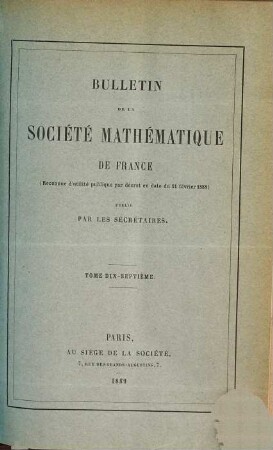 Bulletin de la Société Mathématique de France. 17. 1888/89. - 1889