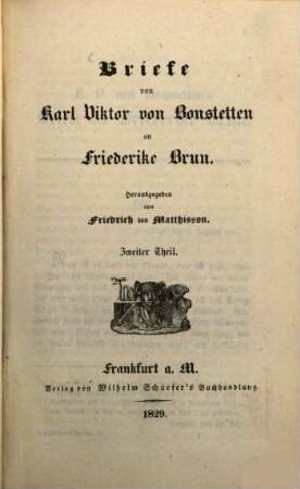 Briefe von Karl Viktor von Bonstetten an Friederike Brun. 2