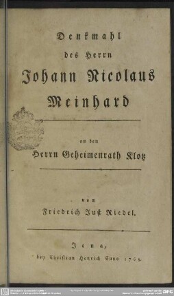 Denkmahl des Herrn Johann Nicolaus Meinhard : an den Herrn Geheimenrath Klotz