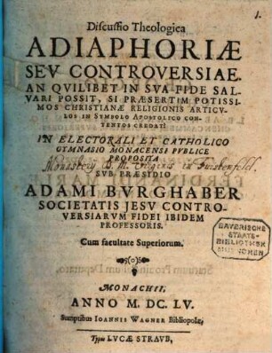 Discussio theol. adiaphorae, seu controversiae, an quilibet in sua fide solvari possit
