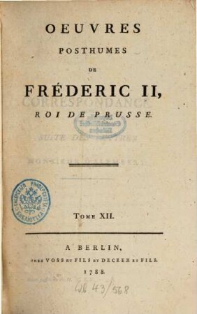 Oeuvres Posthumes De Fréderic II., Roi De Prusse, 12. Correspondance : Suite Des Lettres A Monsieur D'Alembert