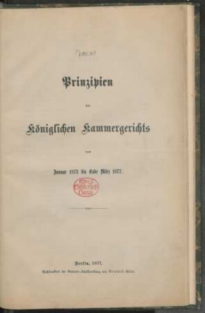 1873/77: Prinzipien des Königlichen Kammergerichts