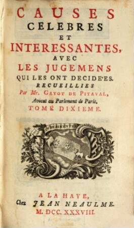 Causes Celebres Et Interessantes, Avec Les Jugemens Qui Les Ont Decidées, 10