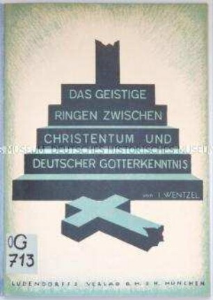 Völkische Schrift über das "geistige Ringen zwischen Christentum und Deutscher Gotterkenntnis"