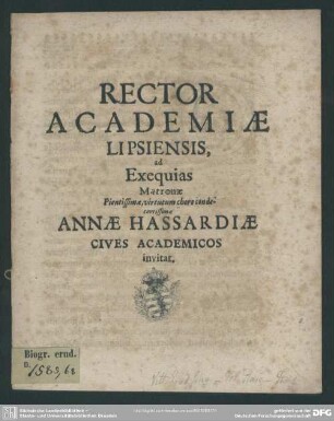 Rector academiae Lipsiensis, ad exequias matronae ... Annae Hassardiae cives academicos invitat : [progr. ad exequias Annae Hassardiae]
