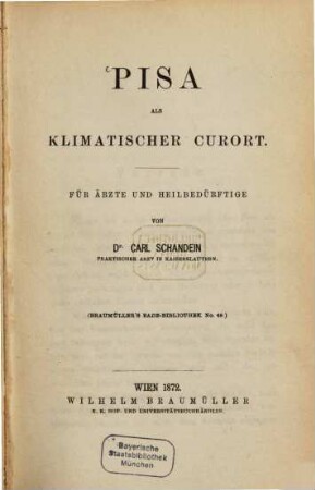 Pisa als klimatischer Curort : Für Ärzte und Heilbedürftige