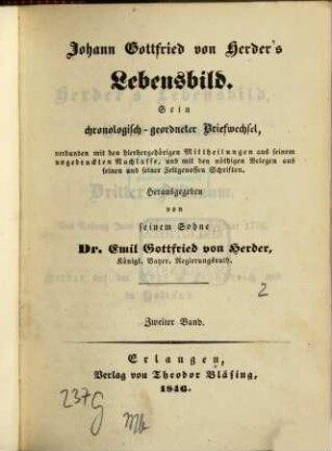 Johann Gottfried von Herder's Lebensbild in 6 Bänden : sein chronologisch geordneter Briefwechsel, verbunden mit den hierhergehörigen Mittheilungen aus seinem ungedruckten Nachlasse, und mit den nöthigen Belegen aus seinen und seiner Zeitgenossen Schriften, 2
