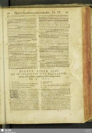 Digest. lib. XLIII. de interdictis sive extraordinariis actionibus, quae pro his competunt