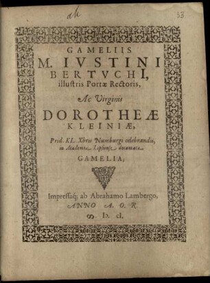 Gameliis M. Iustini Bertuchi, illustris portae rectoris, ac Virginis Dorothea Kleiniae, ... gamelia