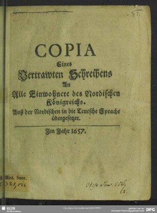 Copia Eines Vertrawten Schreibens An Alle Einwohnere des Nordischen Königreichs : Auß der Nordischen in die Teutsche Sprache übergesetzet