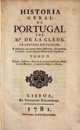 Historia Geral De Portugal, 2. Origem, Costumes, Guerras dos antigos Lusitanos, Dominio dos Romanos, Invasaó dos Godos, e Mouros