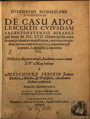 Discursus medico-philosophicus de casu adolescentis cuiusdam mirabili qui mortuus adiacente ipsi serpente inventus fuit