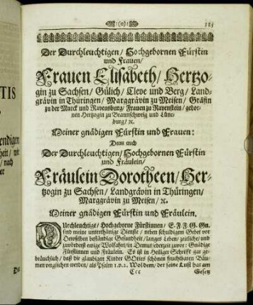 Der Durchleuchtigen/ Hochgebornen Fürstin und Frauen/ Frauen Elisabeth/ Hertzogin zu Sachsen [...] Fräulein Dorotheen/ Hertzogin zu Sachsen [...]