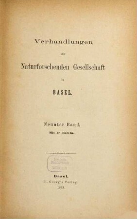 Verhandlungen der Naturforschenden Gesellschaft in Basel : VNG. 9, 9. 1893