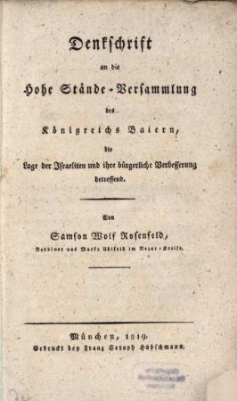 Denkschrift an die Hohe Stände-Versammlung des Königreichs Baiern, die Lage der Israeliten und ihre bürgerliche Verbesserung betreffend