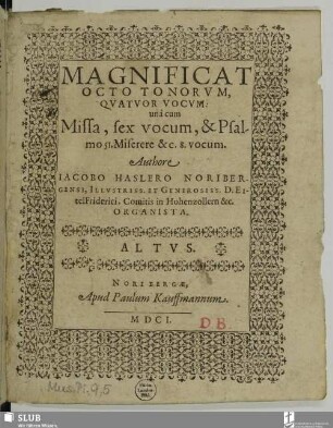 Magnificat octo tonorvm qvatvor vocvm : una cum Missa sex vocum, & Psalmo 51. Miserere & c. 8 vocum