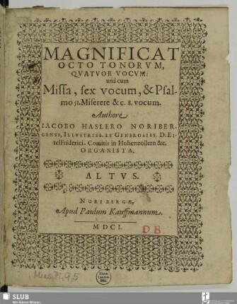 Magnificat octo tonorvm qvatvor vocvm : una cum Missa sex vocum, & Psalmo 51. Miserere & c. 8 vocum