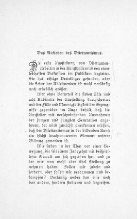 Das Aufleben des Dilettantismus.