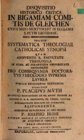 Disquisitio historico-critica in Bigamiam comitis de Gleichen cuius monumentum est in ecclesia S. Petri Erfordiae : Una cum systematica theologiae catholicae synopsi