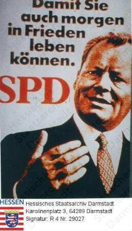 Deutschland (Bundesrepublik), 1969 September 28 / Wahlplakat der SPD (Sozialdemokratische Partei Deutschlands) zur Bundestagswahl am 28. September 1969 / Text mit Porträtfoto von Willy Brandt, mehrfarbig