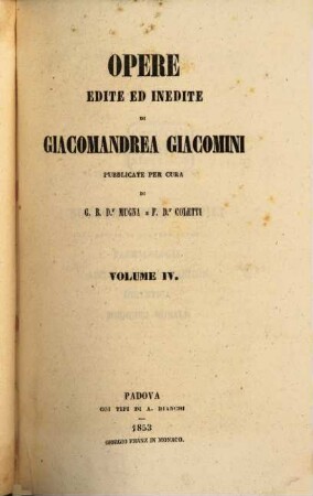Opere edite ed inedite : Pubblicate per cura di Mugna e Coletti, 4