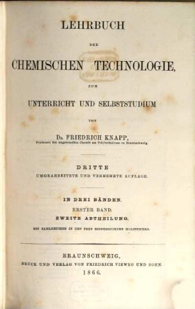 Lehrbuch der chemischen Technologie : zum Unterricht und Selbststudium ; in 3 Bänden. 1,2