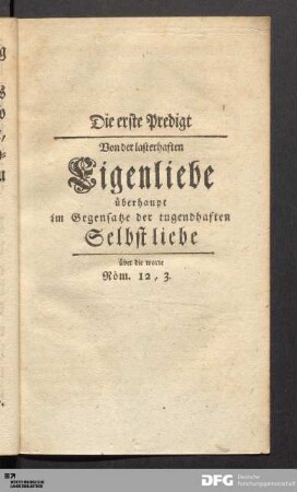 Die erste Predigt Von der lasterhaften Eigenliebe überhaupt im Gegensatze der tugendhaften Selbstliebe