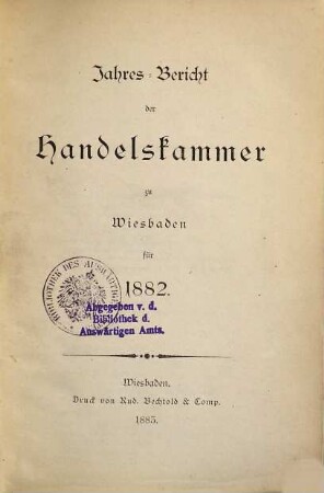 Jahresbericht der Handelskammer zu Wiesbaden. 1882 (1883)