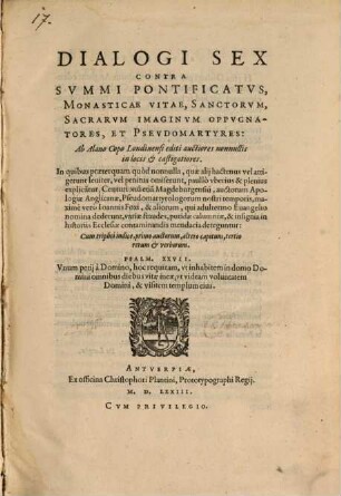 Dialogi sex contra summi Pontificatus monasticae vitae, sanctorum, sacrarum imaginum oppugnatores et Pseudomartyres