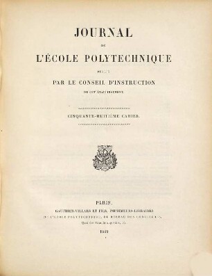 Journal de l'Ecole Polytechnique. 58. 1889