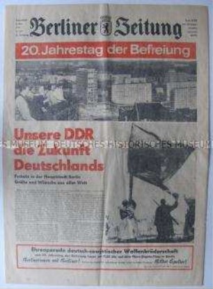 Tageszeitung "Berliner Zeitung" zum 20. Jahrestag der Befreiung vom Faschismus (Ende des 2. Weltkrieges)