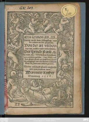 Eyn sermon am. xxi.|| sontag nach dem Pfingstag/ von || der rechten art des glawbens.|| Von der art vñ bos=||heyt des teuffels vnsers widersachers.|| Der spruch Pauli. ij.||Corint. iiij. ... || Vnd Math, xvij || ... reych=||lich ausgelegt ... || Martinus Luther ||