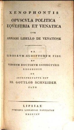 Opera quae extant. 6, Opuscula politica, equestria et venatica : cum Arriani libello de venatione