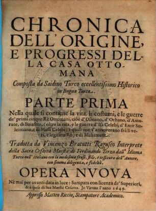 Chronica Dell' Origine, E Progressi Della Casa Ottomana : Parte ..., 1