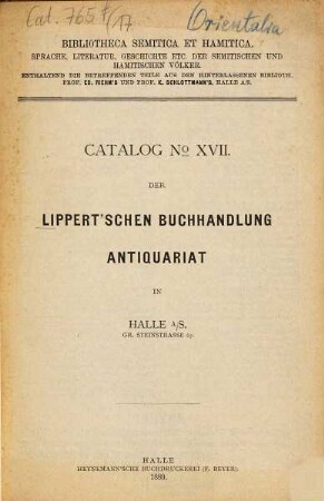 Katalog ... der Lippert'schen Buchhandlung, Antiquariat in Halle a. S.. 17. 1889